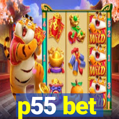 p55 bet